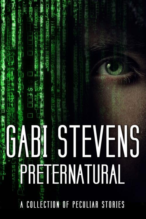 Cover of the book Preternatural by Gabi Stevens, Gabriella Anderson