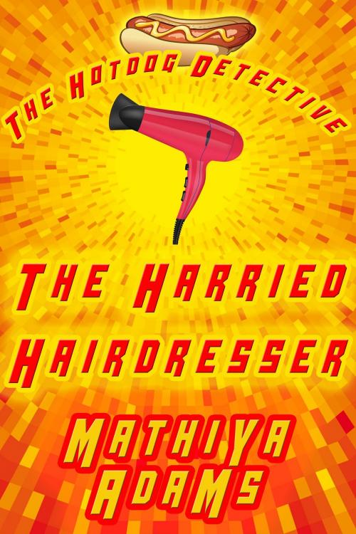 Cover of the book The Harried Hairdresser by Mathiya Adams, Misque Press