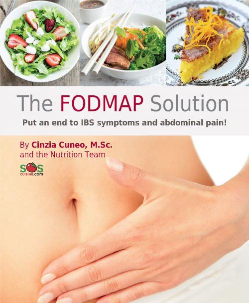 Cover of the book The FODMAP Solution by Cinzia Cuneo, and the Nutrition Team at SOSCuisine.com, Sukha Technologies Inc. (SOSCuisine.com)
