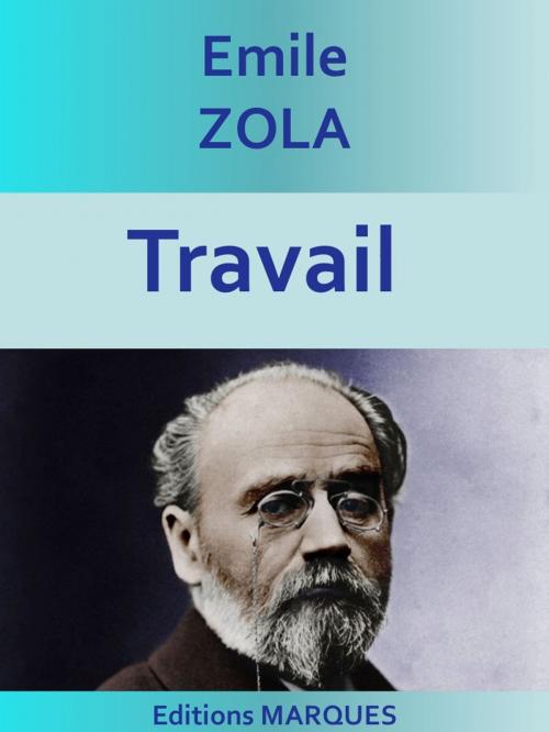 Cover of the book Travail by Émile Zola, Editions MARQUES