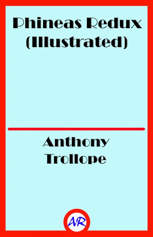 Cover of the book Phineas Redux (Illustrated) by Anthony Trollope, @AnnieRoseBooks