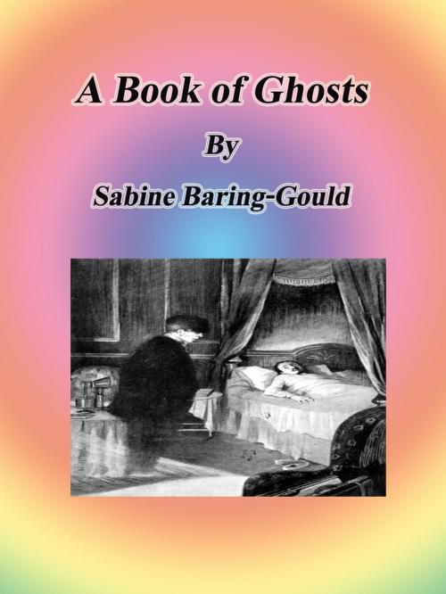 Cover of the book A Book of Ghosts by Sabine Baring-Gould, cbook3289
