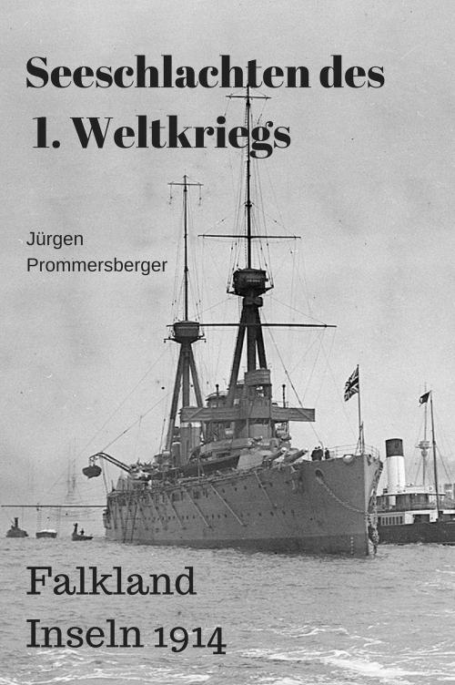 Cover of the book Seeschlachten des 1. Weltkriegs by Jürgen Prommersberger, Jürgens e-book Shop
