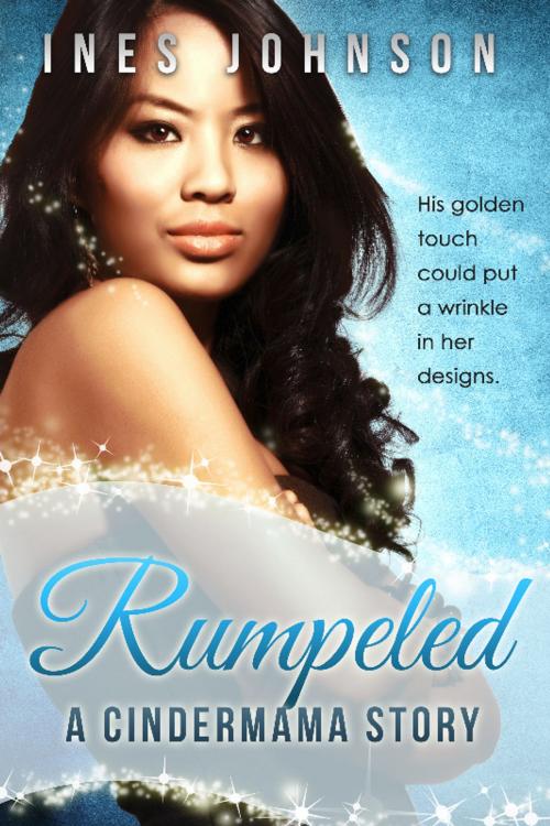 Cover of the book Rumpeled: a Cindermama Story by Ines Johnson, Heartspell Media, LLC