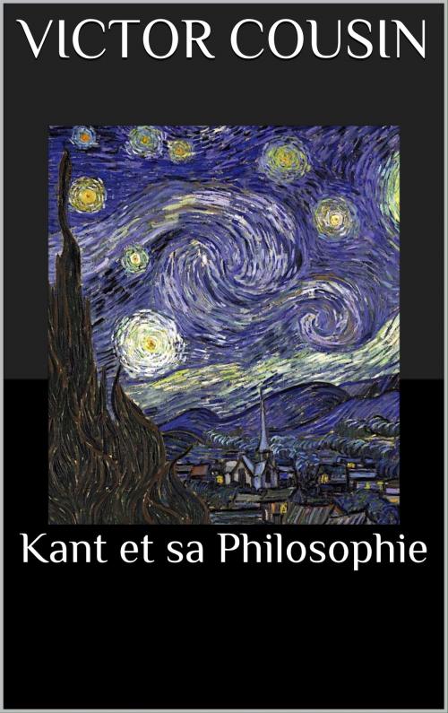 Cover of the book Kant et sa Philosophie by Victor Cousin, CAELUM