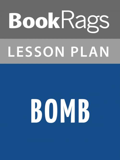 Cover of the book Bomb Lesson Plans by BookRags, BookRags