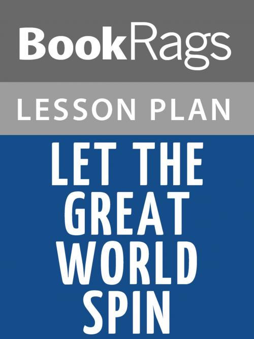 Cover of the book Let the Great World Spin Lesson Plans by BookRags, BookRags
