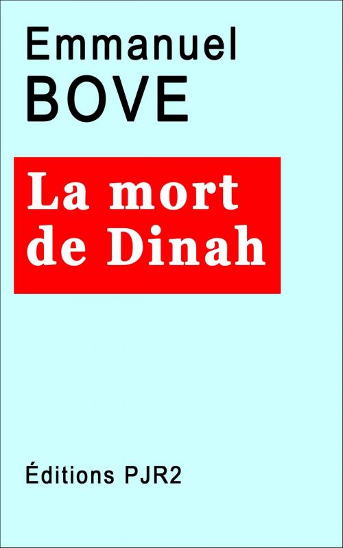 Cover of the book La mort de Dinah by Emmanuel Bove, Éditions PJR2