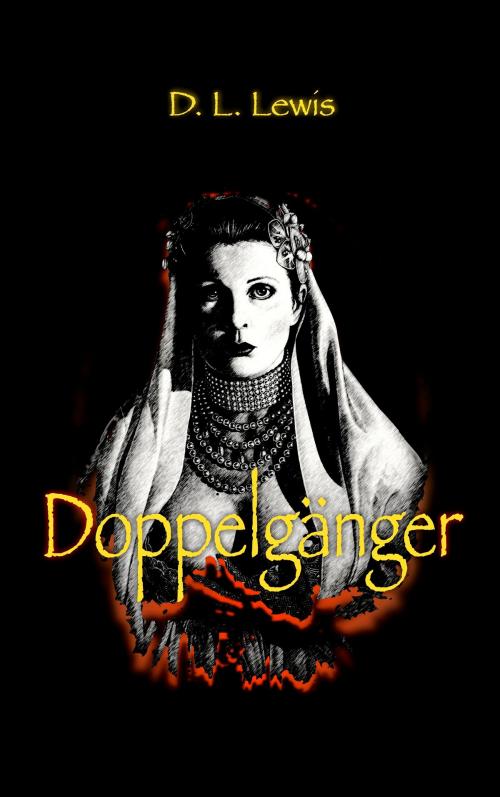 Cover of the book Doppelgänger by D. L. Lewis, D. L. Lewis