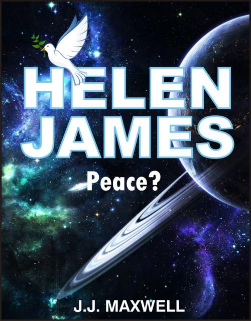 Cover of the book Helen James & Peace ? by J. J. Maxwell, R. J. M. Looker