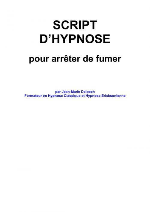 Cover of the book Pour arrêter de fumer by Jean-Marie Delpech, Jean-Marie Delpech