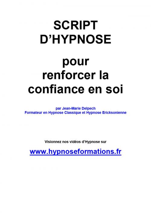Cover of the book Pour renforcer la confiance en soi by Jean-Marie Delpech, Jean-Marie Delpech
