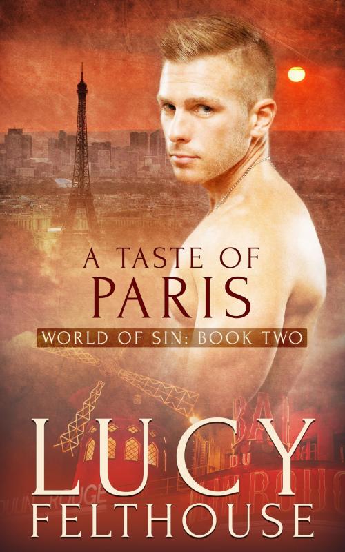 Cover of the book A Taste of Paris by Lucy Felthouse, Lucy Felthouse