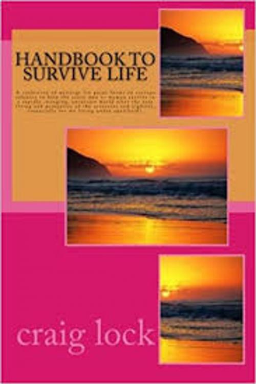 Cover of the book Handbook to Survive Life by craig lock, Eagle Productions (NZ)