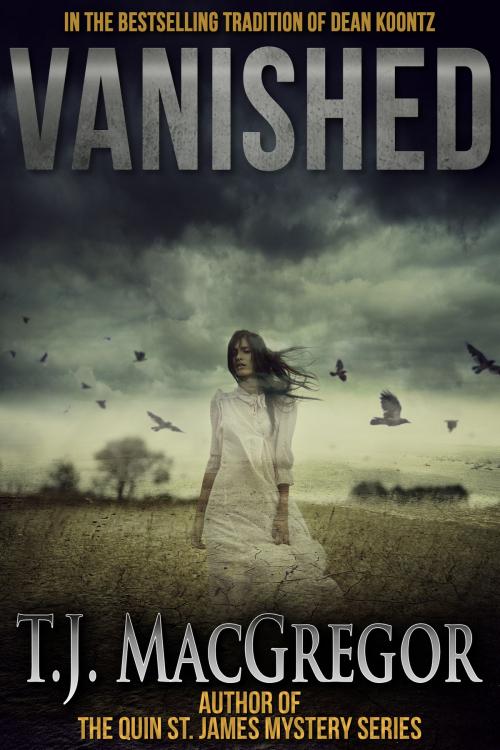 Cover of the book Vanished by T. J. MacGregor, Crossroad Press