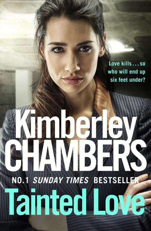 Cover of the book Tainted Love by Kimberley Chambers, HarperCollins Publishers