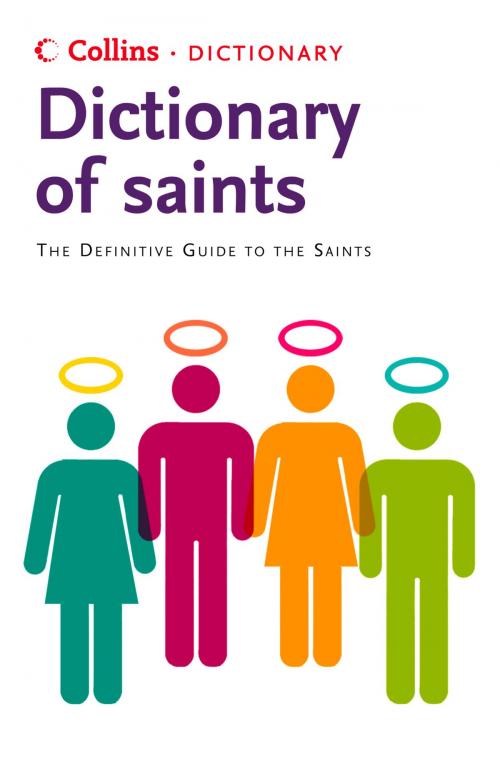 Cover of the book Saints: The definitive guide to the Saints (Collins Dictionary of) by Martin Manser, HarperCollins Publishers