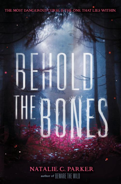 Cover of the book Behold the Bones by Natalie C. Parker, HarperTeen