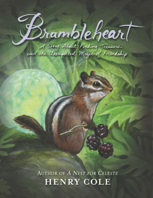 Cover of the book Brambleheart by Henry Cole, Katherine Tegen Books