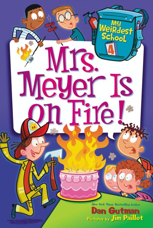 Cover of the book My Weirdest School #4: Mrs. Meyer Is on Fire! by Dan Gutman, HarperCollins