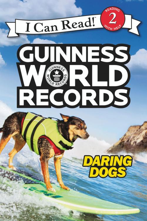 Cover of the book Guinness World Records: Daring Dogs by Cari Meister, HarperCollins