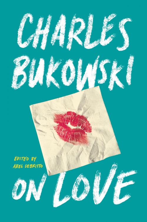 Cover of the book On Love by Charles Bukowski, Ecco