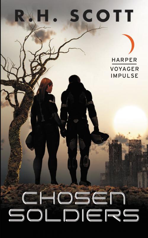 Cover of the book Chosen Soldiers by R. H. Scott, Harper Voyager Impulse