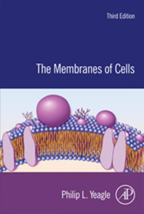 Cover of the book The Membranes of Cells by Philip L. Yeagle, Elsevier Science
