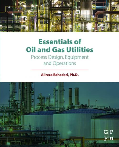 Cover of the book Essentials of Oil and Gas Utilities by Alireza Bahadori, Elsevier Science