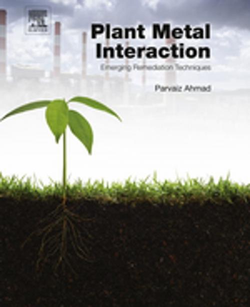 Cover of the book Plant Metal Interaction by Parvaiz Ahmad, Elsevier Science