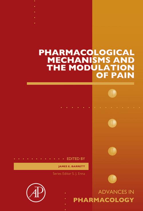 Cover of the book Pharmacological Mechanisms and the Modulation of Pain by James E Barrett, Elsevier Science