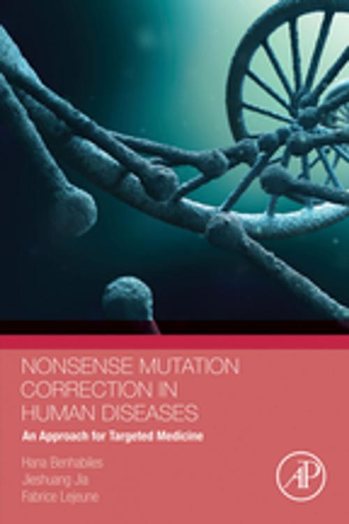 Cover of the book Nonsense Mutation Correction in Human Diseases by Fabrice Lejeune, Hana Benhabiles, Jieshuang Jia, Elsevier Science