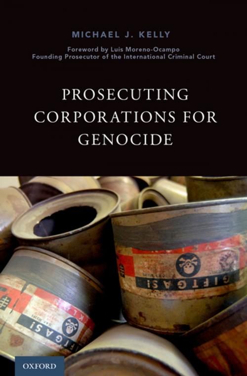 Cover of the book Prosecuting Corporations for Genocide by Michael J. Kelly, Oxford University Press