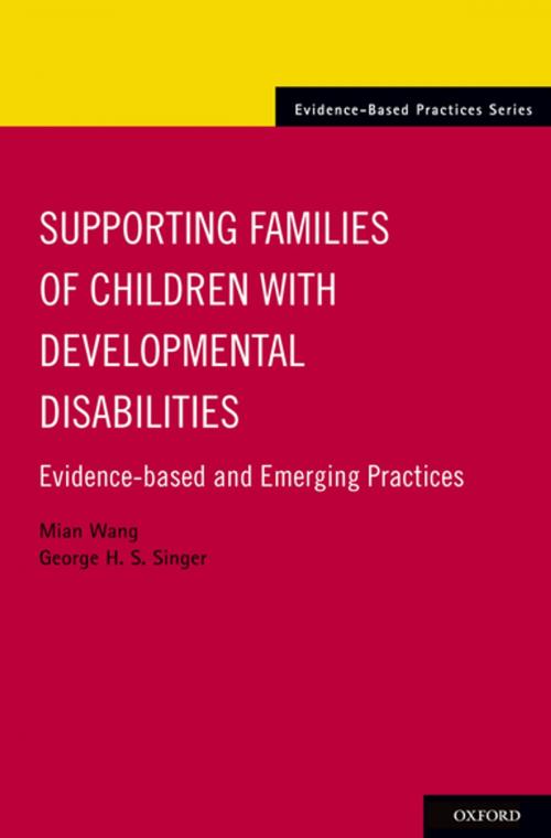 Cover of the book Supporting Families of Children With Developmental Disabilities by Mian Wang, George H. S. Singer, Oxford University Press