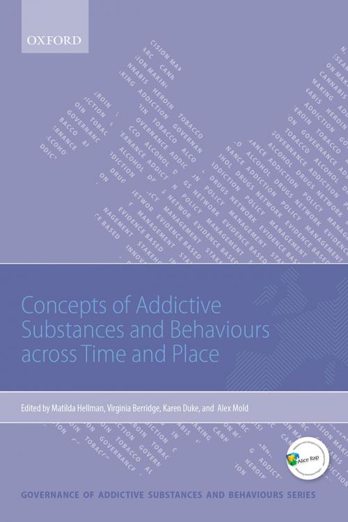 Cover of the book Concepts of Addictive Substances and Behaviours across Time and Place by , OUP Oxford