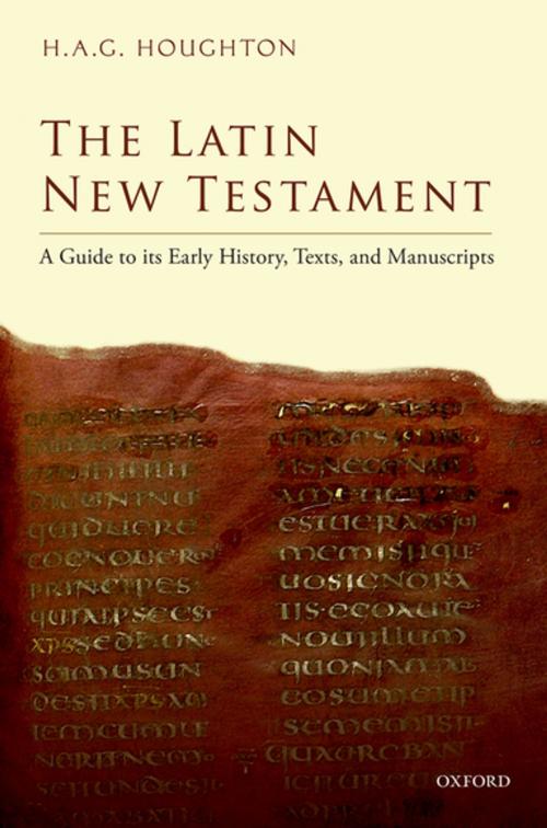 Cover of the book The Latin New Testament by H. A. G. Houghton, OUP Oxford