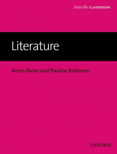 Cover of the book Literature - Into the Classroom by Amos Paran, Pauline Robinson, Oxford University Press