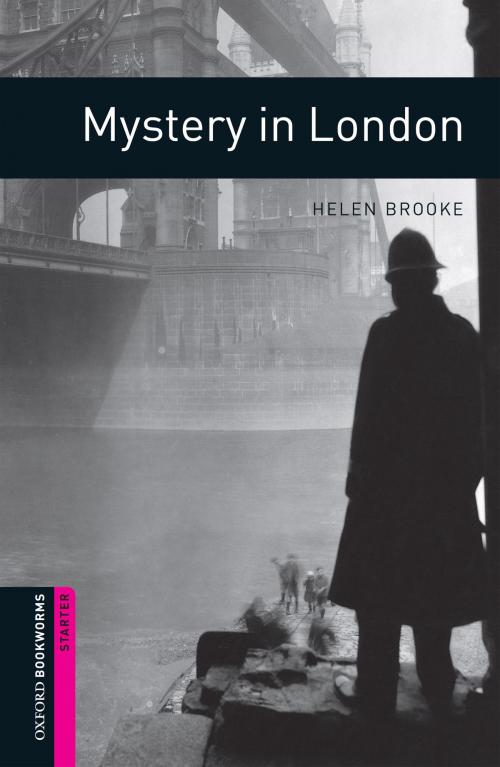 Cover of the book Mystery in London Starter Level Oxford Bookworms Library by Helen Brooke, Oxford University Press