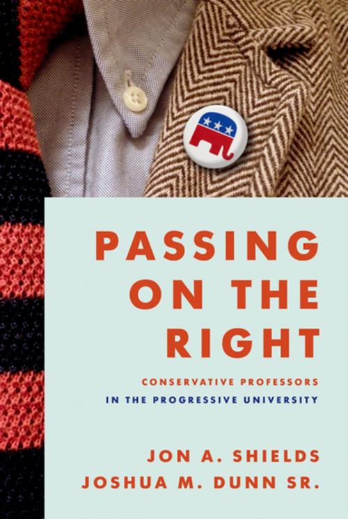 Cover of the book Passing on the Right by Jon A. Shields, Joshua M. Dunn Sr., Oxford University Press