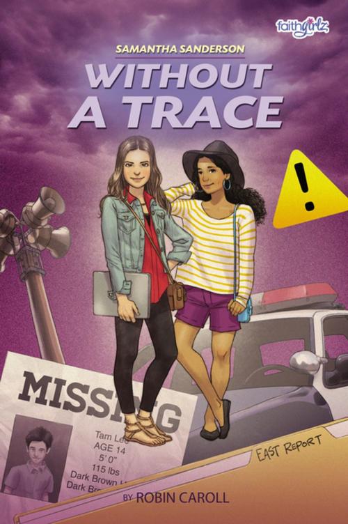 Cover of the book Samantha Sanderson Without a Trace by Robin Caroll, Zonderkidz