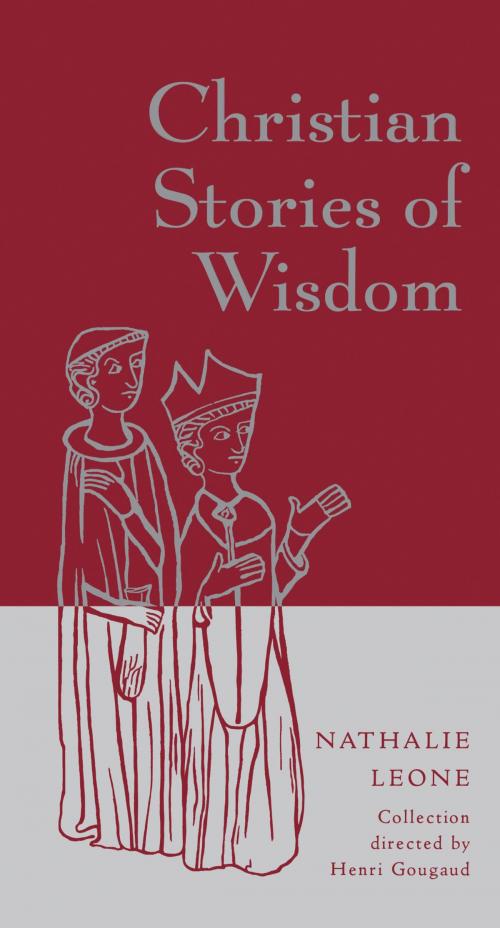 Cover of the book Christian Stories of Wisdom by Nathalie Leone, Running Press