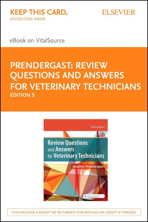 Cover of the book Review Questions and Answers for Veterinary Technicians – E-Book by Heather Prendergast, BS, AS, RVT, CVPM, Elsevier Health Sciences