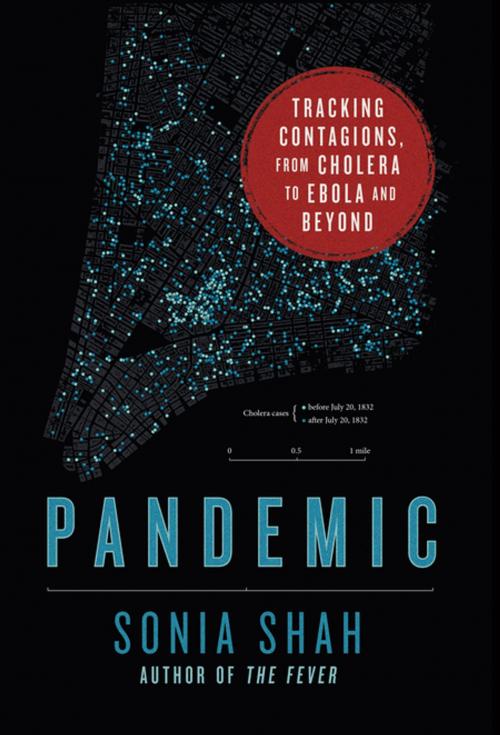 Cover of the book Pandemic by Sonia Shah, Farrar, Straus and Giroux