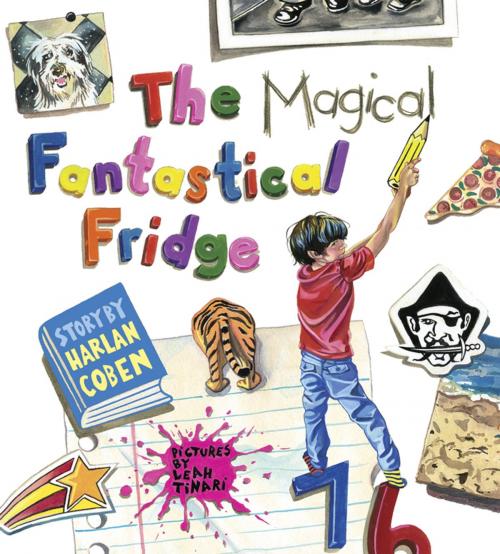 Cover of the book The Magical Fantastical Fridge by Harlan Coben, Penguin Young Readers Group