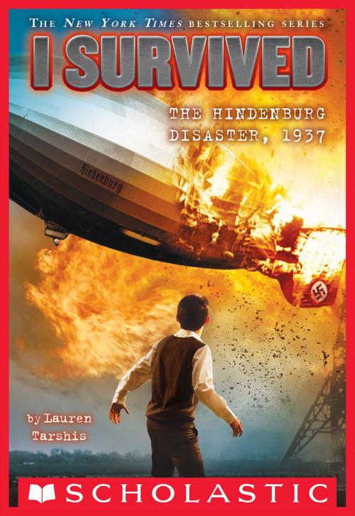 Cover of the book I Survived the Hindenburg Disaster, 1937 (I Survived #13) by Lauren Tarshis, Scholastic Inc.