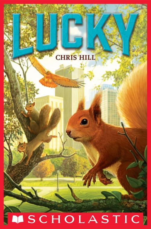 Cover of the book Lucky by Chris Hill, Scholastic Inc.