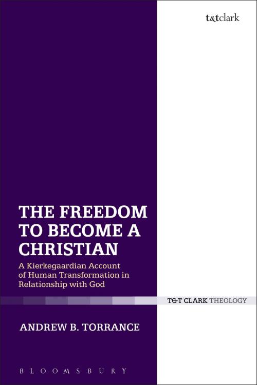 Cover of the book The Freedom to Become a Christian by Dr Andrew B. Torrance, Bloomsbury Publishing
