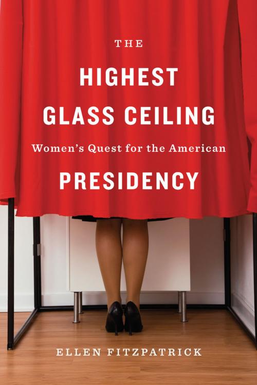 Cover of the book The Highest Glass Ceiling by Ellen Fitzpatrick, Harvard University Press