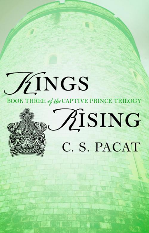 Cover of the book Kings Rising by C. S. Pacat, Penguin Publishing Group