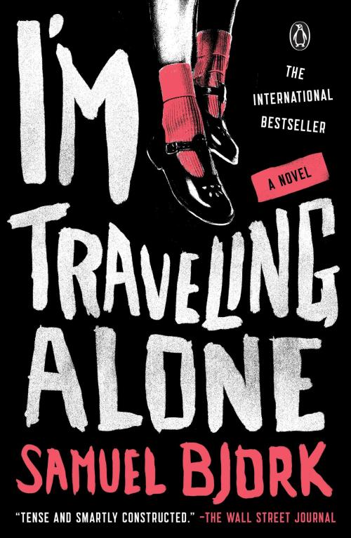 Cover of the book I'm Traveling Alone by Samuel Bjork, Penguin Publishing Group